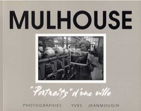 Couverture du livre Mulhouse, «&nbsp;portraits&nbsp;» d’une ville aux éditions La Filature