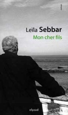 Couverture du livre de Leïla Sebbar Mon cher fils aux éditions Elyzad