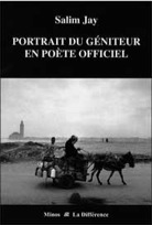 Couverture du livre de Salim Jay Portrait du géniteur en poète officiel aux éditions de La Différence